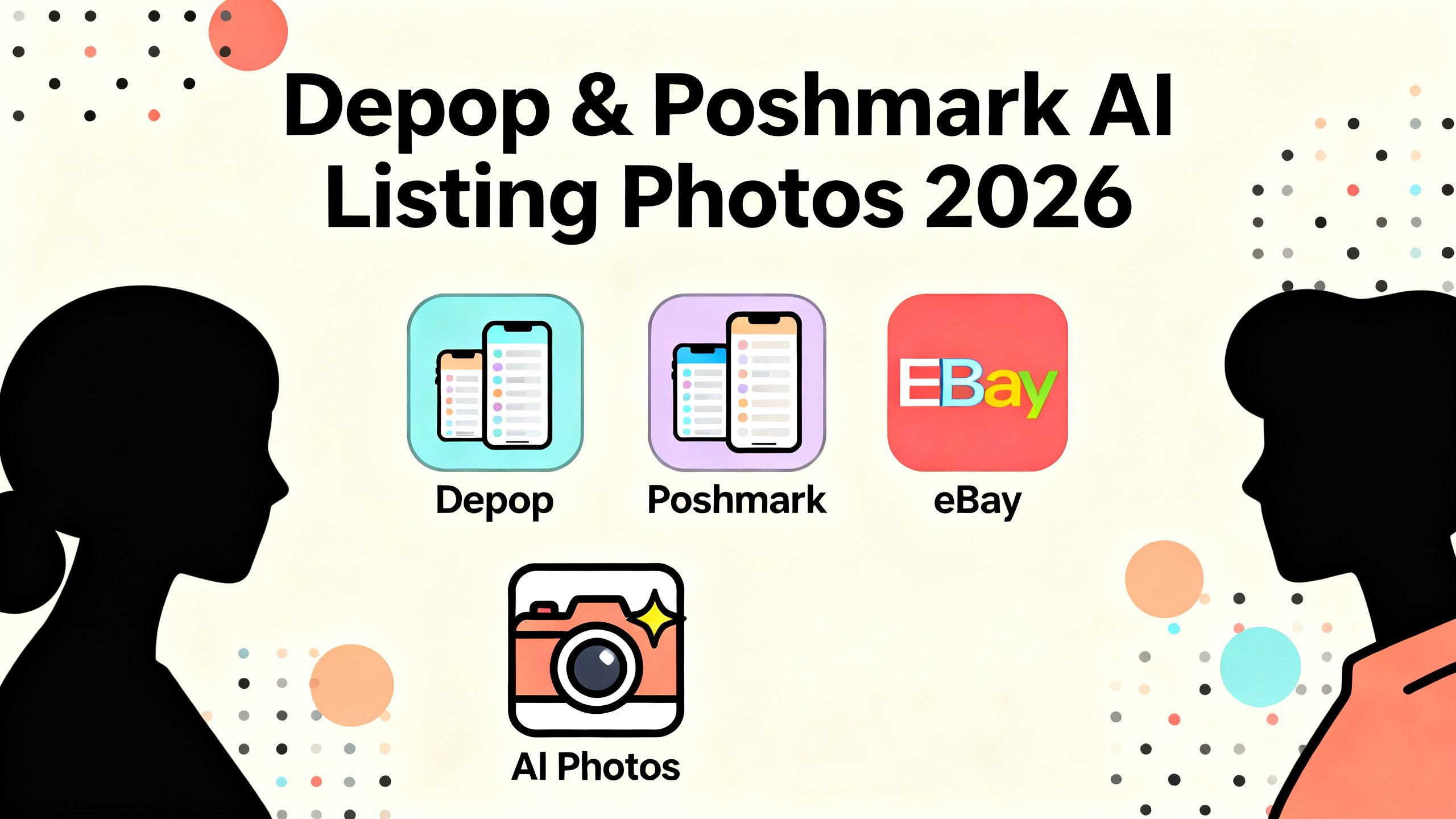 Depop & Poshmark Listing Photos: AI Guide for Resellers in 2026